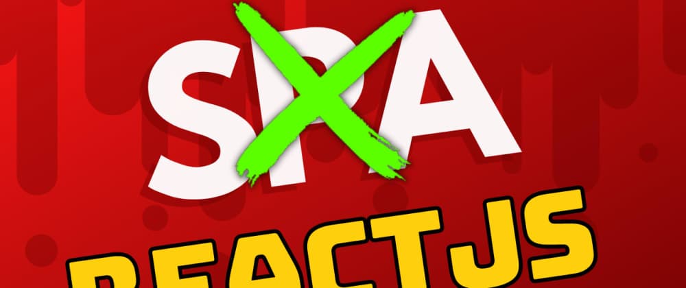What!? ReactJS isn’t for SPAs anymore?